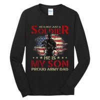 My Son Is A Soldier Proud Army Dad Military Tall Long Sleeve T-Shirt