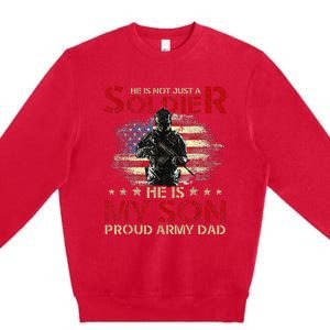 My Son Is A Soldier Proud Army Dad Military Premium Crewneck Sweatshirt