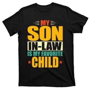 My Son In Law Is My Favorite Child Funny Family Humor Retro T-Shirt