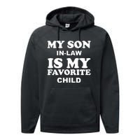 My Son In Law Is My Favorite Child Performance Fleece Hoodie