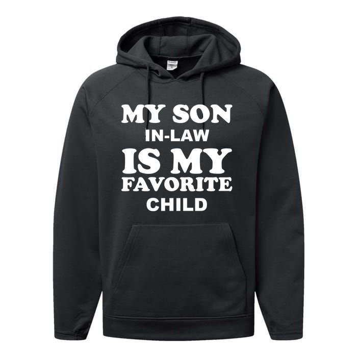 My Son In Law Is My Favorite Child Performance Fleece Hoodie