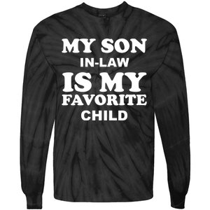 My Son In Law Is My Favorite Child Tie-Dye Long Sleeve Shirt