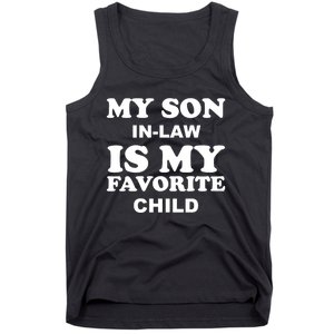 My Son In Law Is My Favorite Child Tank Top