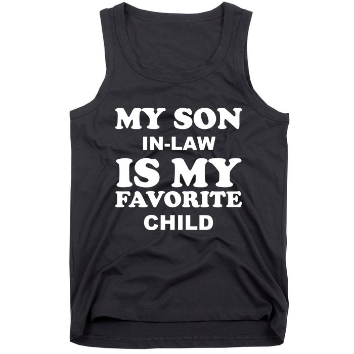 My Son In Law Is My Favorite Child Tank Top