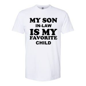 My Son In Law Is My Favorite Child Softstyle CVC T-Shirt