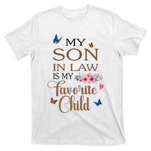 My Son In Law Is My Favorite Child Funny Women Mom T-Shirt