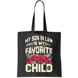 My Son In Law Is My Favorite Child MotherInLaw Mothers Day Tote Bag