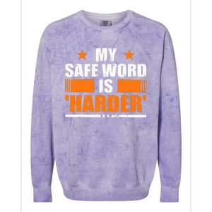 My Safeword Is Harder Inappropriate Adult Humor Sub Dom Colorblast Crewneck Sweatshirt