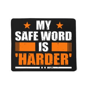 My Safeword Is Harder Inappropriate Adult Humor Sub Dom Mousepad