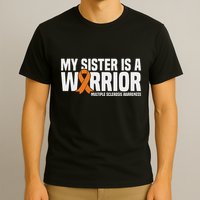 My Sister Is A Warrior Ms Multiple Sclerosis Awareness T-Shirt