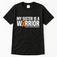 My Sister Is A Warrior Ms Multiple Sclerosis Awareness Tall T-Shirt