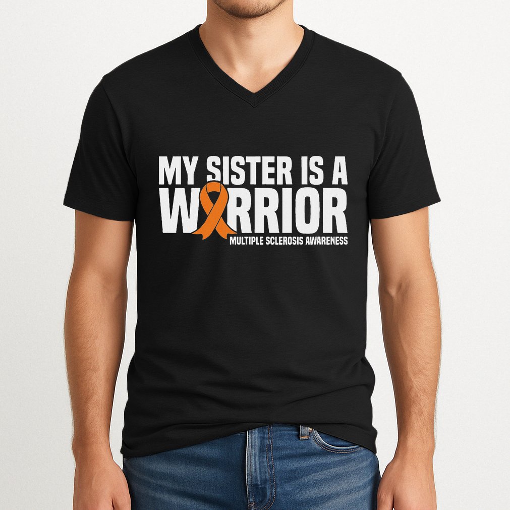 My Sister Is A Warrior Ms Multiple Sclerosis Awareness V-Neck T-Shirt