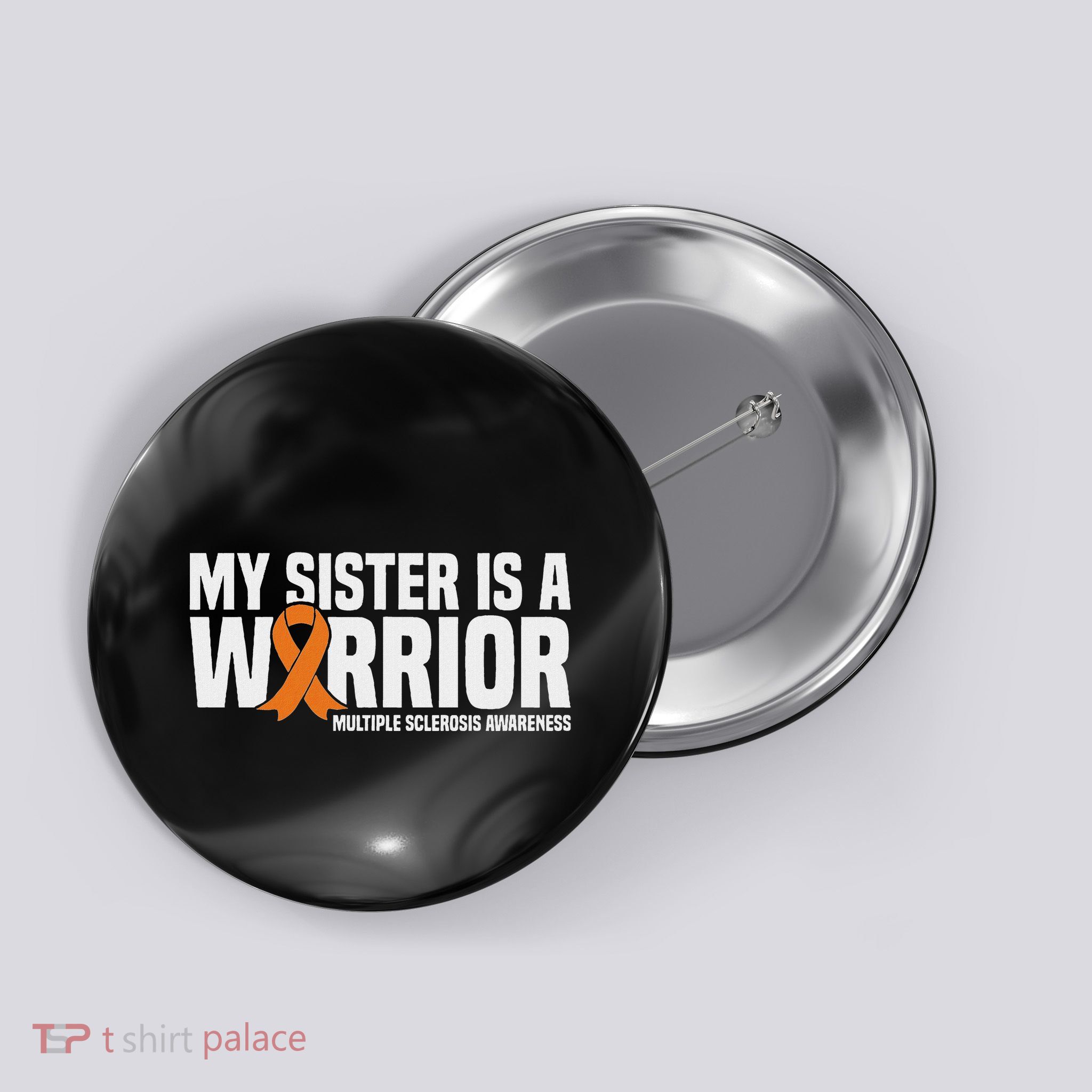 My Sister Is A Warrior Ms Multiple Sclerosis Awareness Button