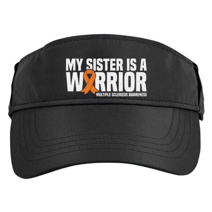My Sister Is A Warrior Ms Multiple Sclerosis Awareness Adult Drive Performance Visor