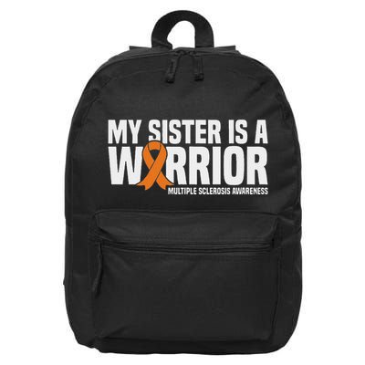 My Sister Is A Warrior Ms Multiple Sclerosis Awareness 16 in Basic Backpack