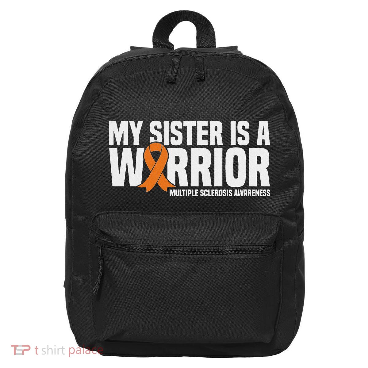 My Sister Is A Warrior Ms Multiple Sclerosis Awareness 16 in Basic Backpack