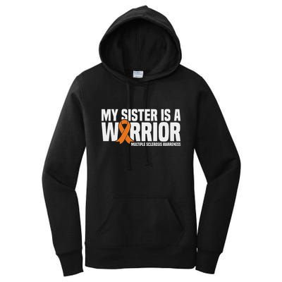 My Sister Is A Warrior Ms Multiple Sclerosis Awareness Women's Pullover Hoodie