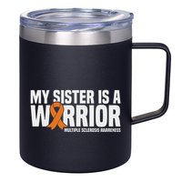 My Sister Is A Warrior Ms Multiple Sclerosis Awareness 12oz Stainless Steel Coffee Mug