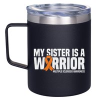 My Sister Is A Warrior Ms Multiple Sclerosis Awareness 12oz Stainless Steel Coffee Mug