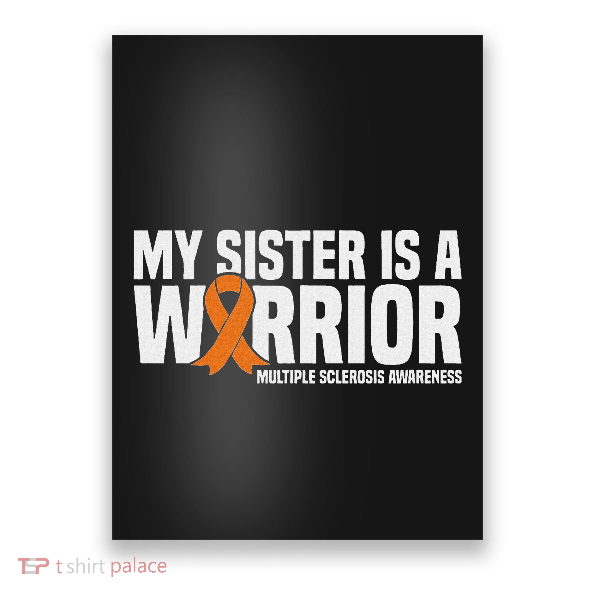 My Sister Is A Warrior Ms Multiple Sclerosis Awareness Poster