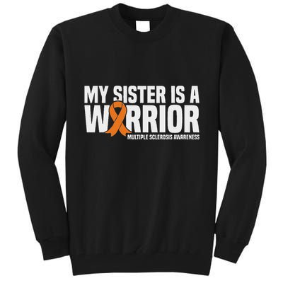 My Sister Is A Warrior Ms Multiple Sclerosis Awareness Tall Sweatshirt