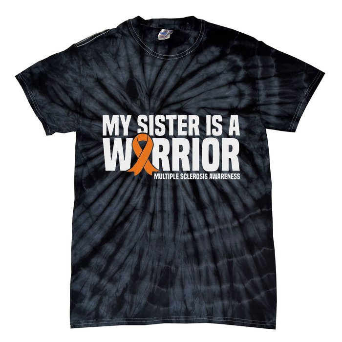 My Sister Is A Warrior Ms Multiple Sclerosis Awareness Tie-Dye T-Shirt
