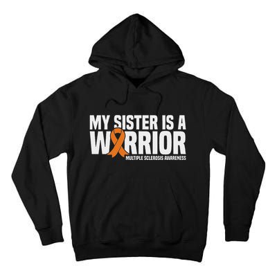 My Sister Is A Warrior Ms Multiple Sclerosis Awareness Tall Hoodie