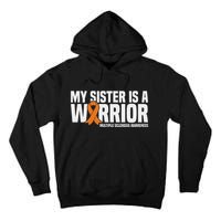 My Sister Is A Warrior Ms Multiple Sclerosis Awareness Tall Hoodie