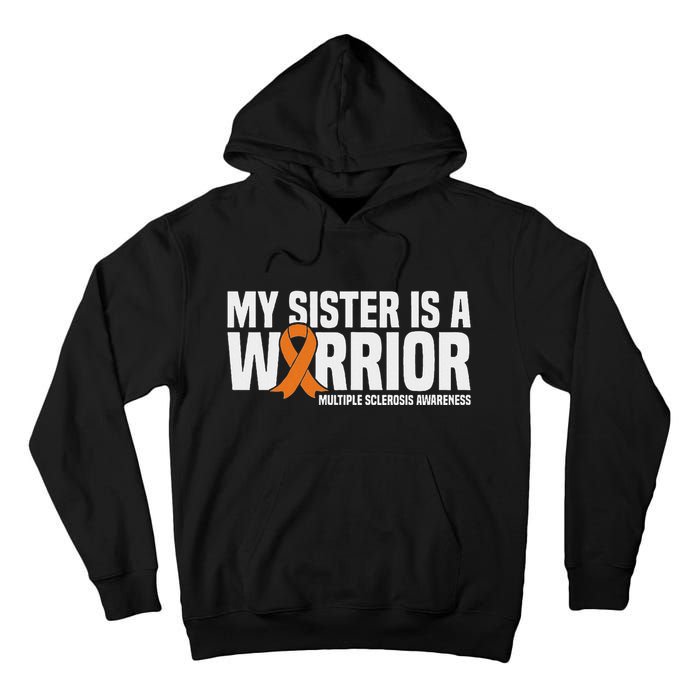 My Sister Is A Warrior Ms Multiple Sclerosis Awareness Tall Hoodie