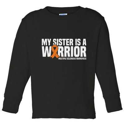 My Sister Is A Warrior Ms Multiple Sclerosis Awareness Toddler Long Sleeve Shirt