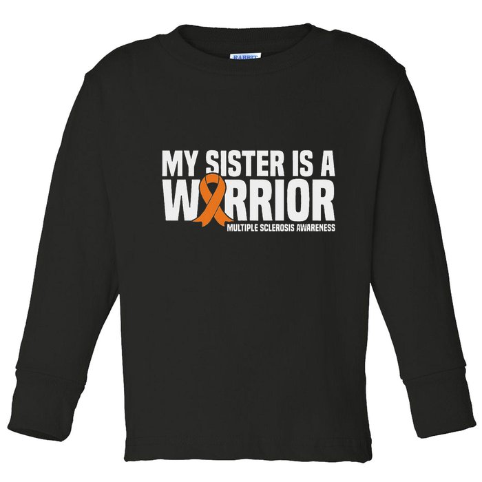 My Sister Is A Warrior Ms Multiple Sclerosis Awareness Toddler Long Sleeve Shirt