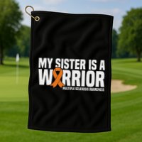 My Sister Is A Warrior Ms Multiple Sclerosis Awareness Golf Towel