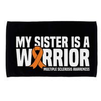 My Sister Is A Warrior Ms Multiple Sclerosis Awareness Microfiber Hand Towel