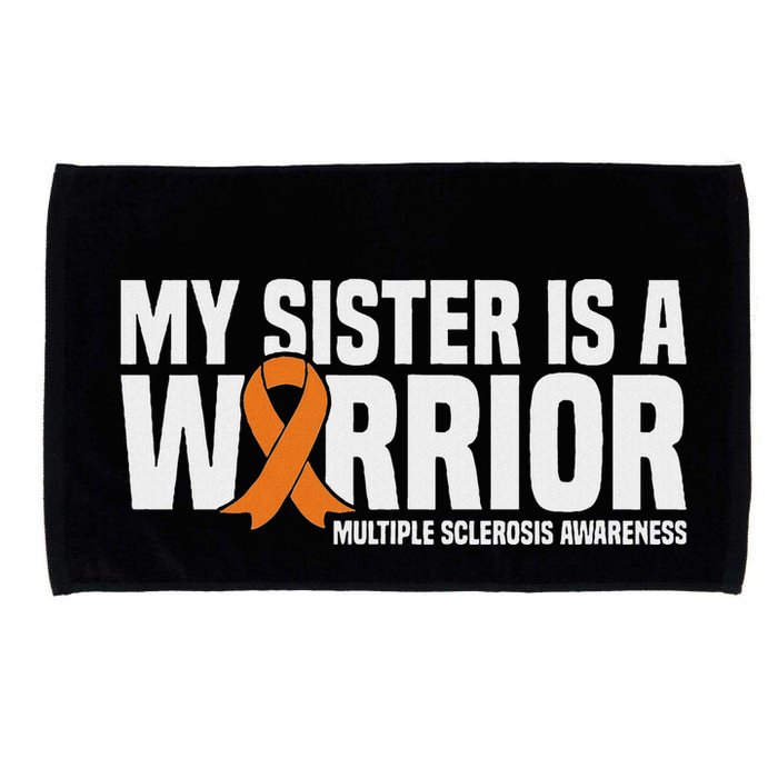 My Sister Is A Warrior Ms Multiple Sclerosis Awareness Microfiber Hand Towel