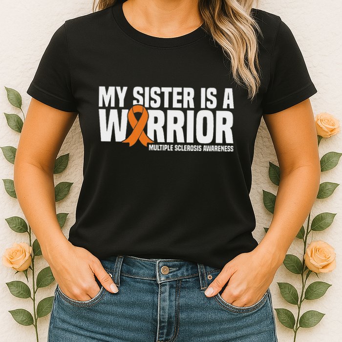 My Sister Is A Warrior Ms Multiple Sclerosis Awareness Womens T-Shirt