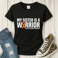 My Sister Is A Warrior Ms Multiple Sclerosis Awareness Womens T-Shirt