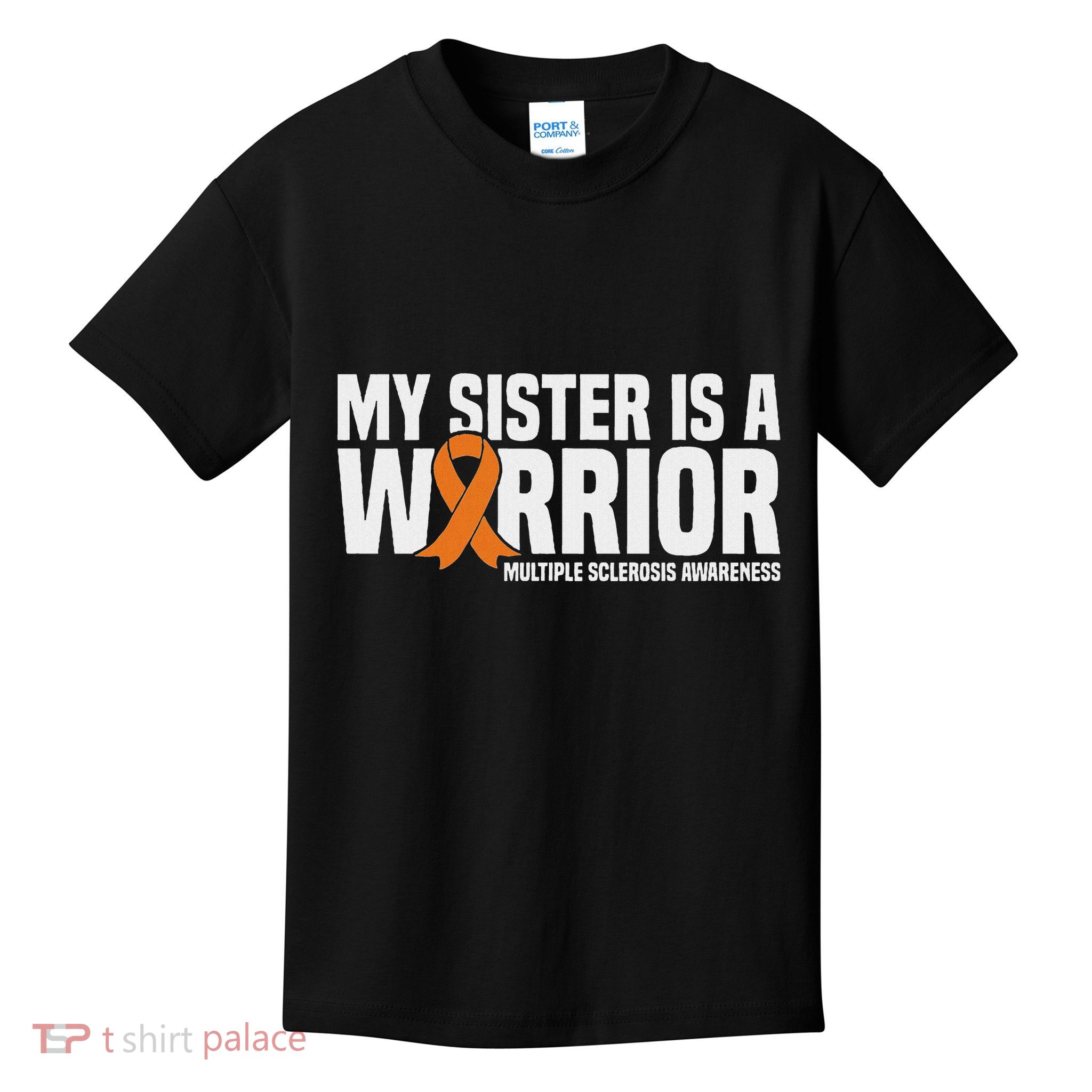 My Sister Is A Warrior Ms Multiple Sclerosis Awareness Kids T-Shirt