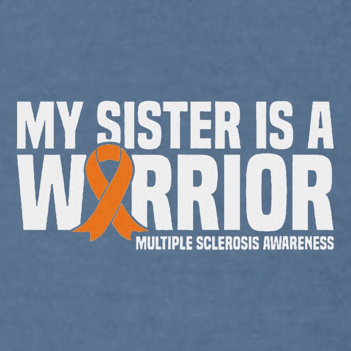 My Sister Is A Warrior Ms Multiple Sclerosis Awareness Garment-Dyed Sweatshirt