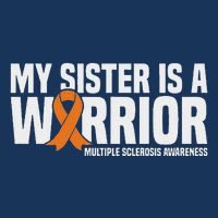 My Sister Is A Warrior Ms Multiple Sclerosis Awareness Infant Baby Jersey Bodysuit