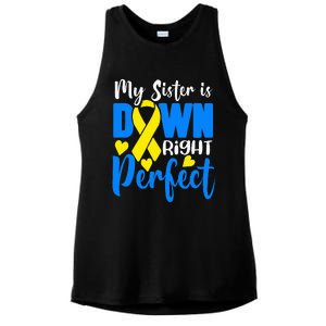 My Sister Is Down Right Perfect Down Syndrome Awareness Ladies PosiCharge Tri-Blend Wicking Tank