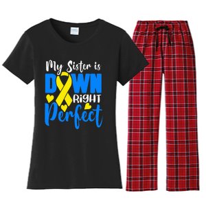 My Sister Is Down Right Perfect Down Syndrome Awareness Women's Flannel Pajama Set