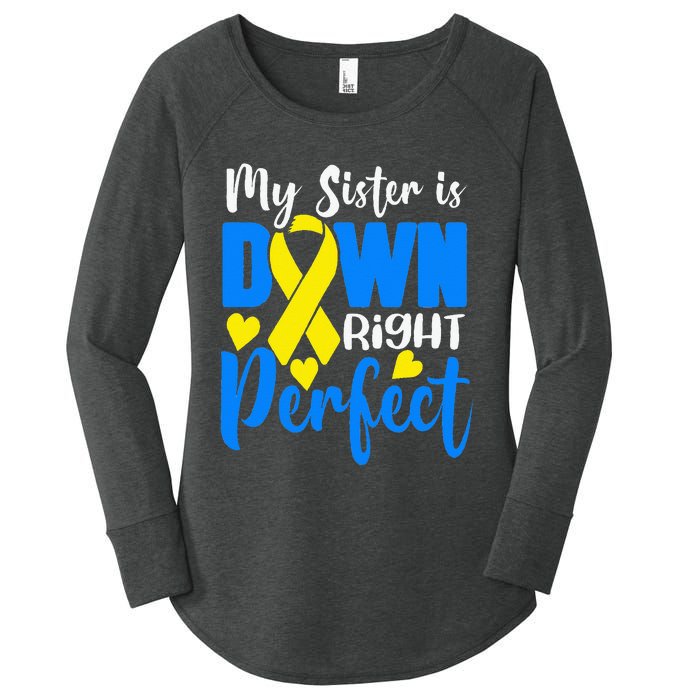 My Sister Is Down Right Perfect Down Syndrome Awareness Women's Perfect Tri Tunic Long Sleeve Shirt