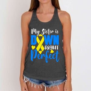 My Sister Is Down Right Perfect Down Syndrome Awareness Women's Knotted Racerback Tank