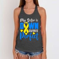 My Sister Is Down Right Perfect Down Syndrome Awareness Women's Knotted Racerback Tank