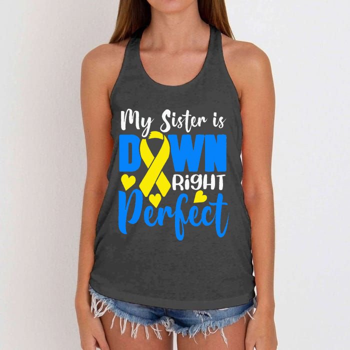 My Sister Is Down Right Perfect Down Syndrome Awareness Women's Knotted Racerback Tank