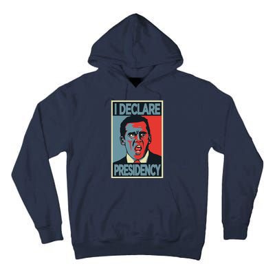 Michael Scott I Declare Presidency Tall Hoodie