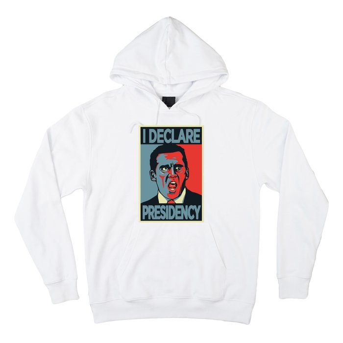 Michael Scott I Declare Presidency Hoodie