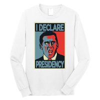 Michael Scott I Declare Presidency Long Sleeve Shirt