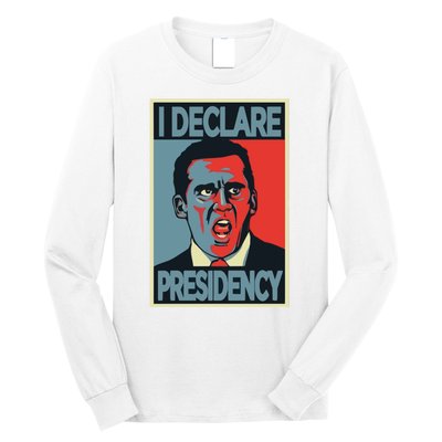 Michael Scott I Declare Presidency Long Sleeve Shirt