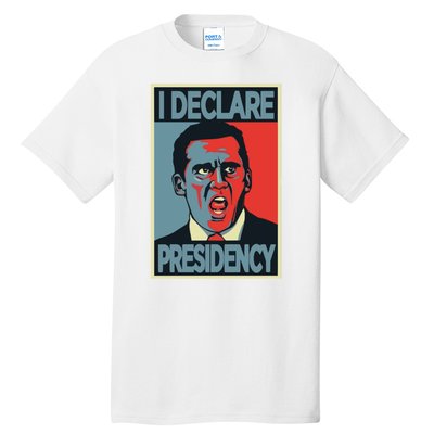 Michael Scott I Declare Presidency Tall T-Shirt